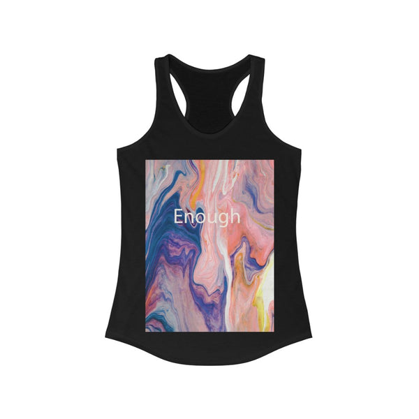 Enough Colorful Swirl-Women's Ideal Racerback Tank