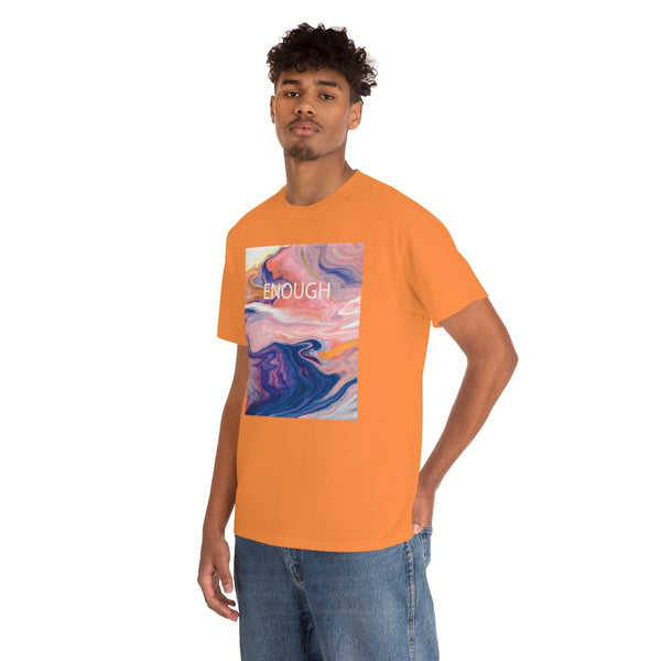 Enough- Colorful Swirl Art-Unisex Heavy Cotton Tee